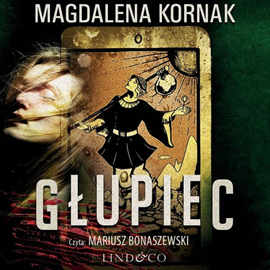 okładka Głupiec. Karty Tarota. Tom 2 audiobook | MP3 | Magdalena Kornak