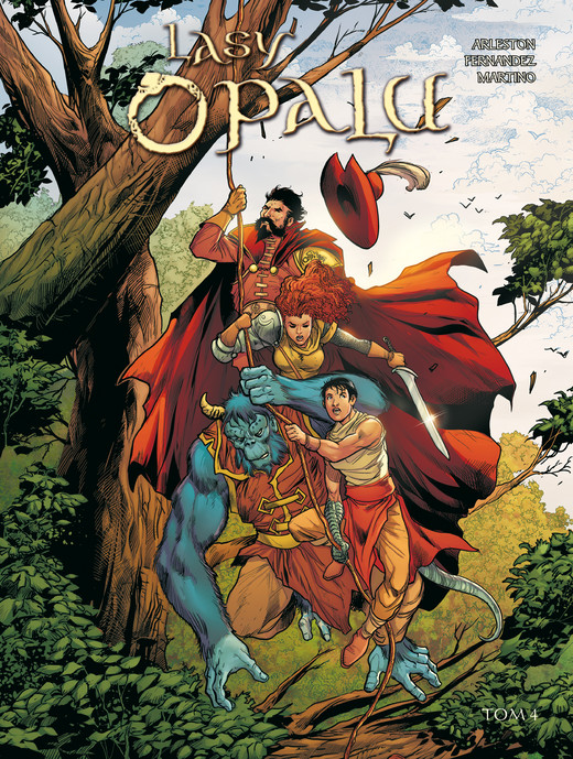 okładka Lasy Opalu. Tom 4 książka | Christophe Arleston, Francuz CédricFernandez, Martino Stefano