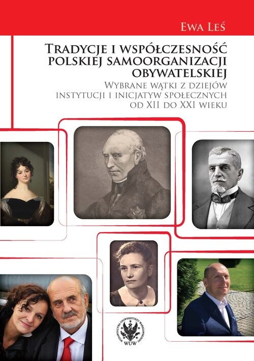 okładka Tradycje i współczesność polskiej samoorganizacji obywatelskiej. Wybrane wątki z dziejów instytucji książka | Leś Ewa