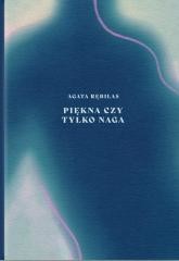 okładka Piękn a czy tylko naga książka | Agata Rębilas