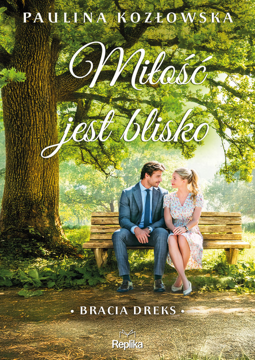 okładka Miłość jest blisko. Bracia Dreks, tom 1 ebook | epub, mobi | Paulina Kozłowska