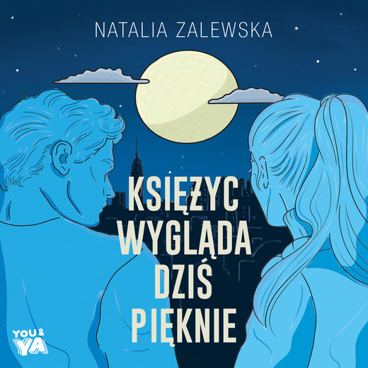 okładka Księżyc wygląda dziś pięknie audiobook | MP3 | Natalia Zalewska