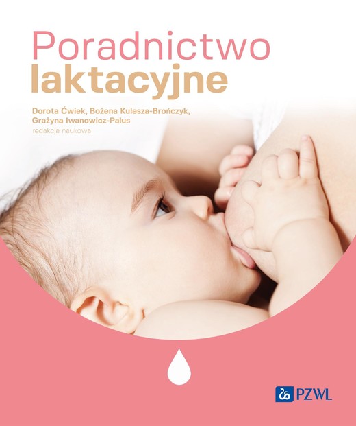 okładka Poradnictwo laktacyjne ebook | epub, mobi | Grażyna Iwanowicz-Palus, Dorota Ćwiek, Bożena Kulesza-Brończyk