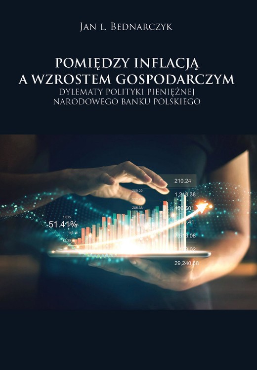 okładka Pomiędzy inflacją a wzrostem gospodarczym. Dylematy polityki pieniężnej Narodowego Banku Polskiego ebook | pdf | Jan Bednarczyk