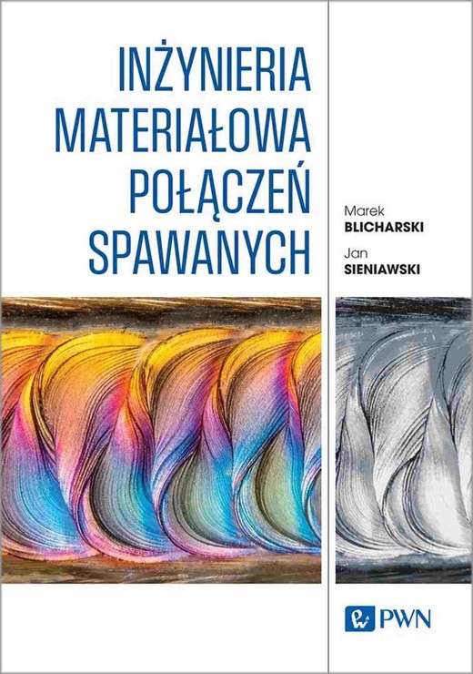 okładka Inżynieria materiałowa połączeń spawanych ebook | epub, mobi | Marek Blicharski, Jan Sieniawski