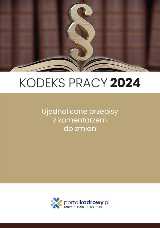 okładka Kodeks pracy 2024. Ujednolicone przepisy z komentarzem do zmian. Stan prawny styczeń 2024 ebook | epub, mobi, pdf | Praca Zbiorowa