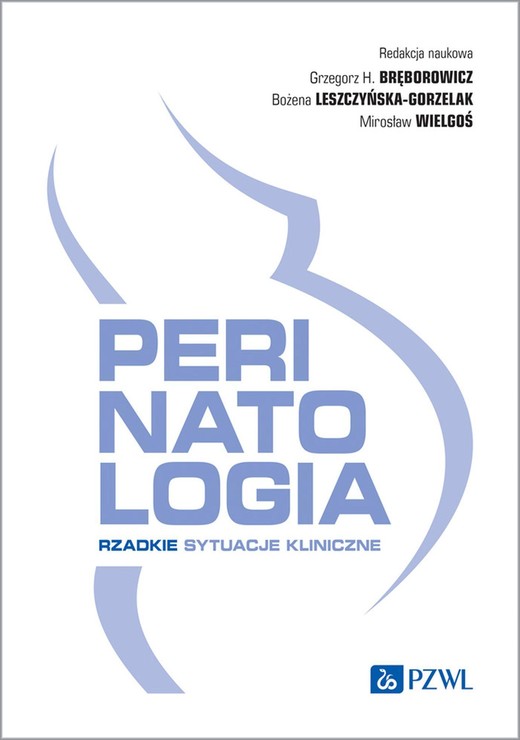 okładka Perinatologia Rzadkie sytuacje kliniczne ebook | epub, mobi | Grzegorz Bręborowicz, Mirosław Wielgoś