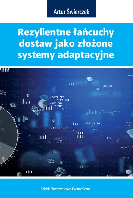 okładka REZYLIENTNE ŁAŃCUCHY DOSTAW JAKO ZŁOŻONE SYSTEMY ADAPTACYJNE ebook | pdf | Artur Świerczek