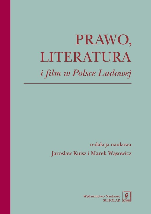 okładka Prawo literatura i film w Polsce Ludowej ebook | pdf | Jrosław Kuisz, Marek Wąsowicz