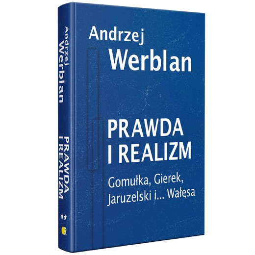 okładka Prawda i realizm tom II Gomułka, Gierek, Jaruzelski i... Wałęsa ebook | epub, mobi, pdf | Andrzej Werblan