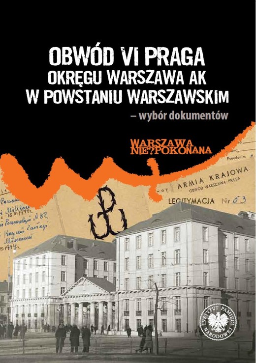 okładka Obwód VI Praga Okręgu Warszawa AK w powstaniu warszawskim– wybór dokumentów ebook | epub, mobi | Radosław Strożyk