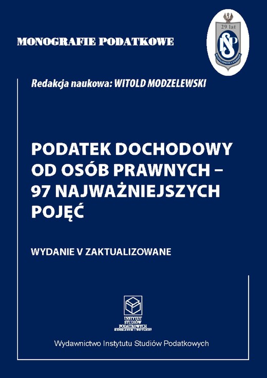 okładka Monografie Podatkowe: Podatek dochodowy od osób prawnych - 97 najważniejszych pojęć ebook | pdf | Witold Modzelewski