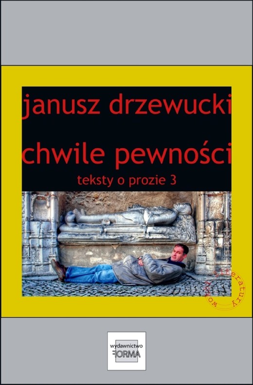 okładka Chwile pewności. Teksty o prozie 3 ebook | epub, mobi | Janusz Drzewucki