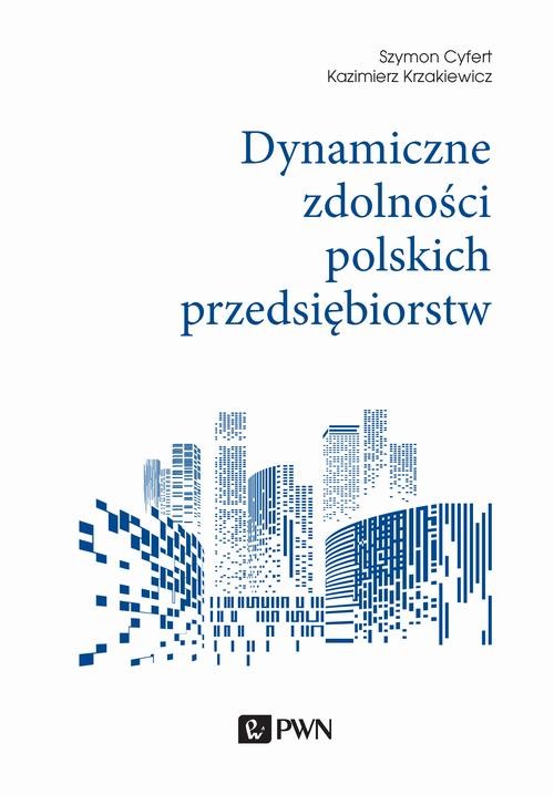 okładka Dynamiczne zdolności polskich przedsiębiorstw ebook | epub, mobi | Szymon Cyfert, Kazimierz Krzakiewicz