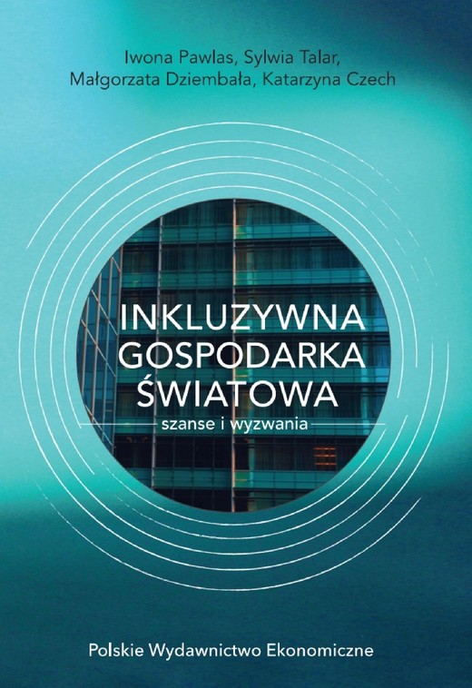 okładka INKLUZYWNA GOSPODARKA ŚWIATOWA – SZANSE I WYZWANIA ebook | pdf | Iwona Pawlas, Sylwia Talar, Małgorzata Dziembała