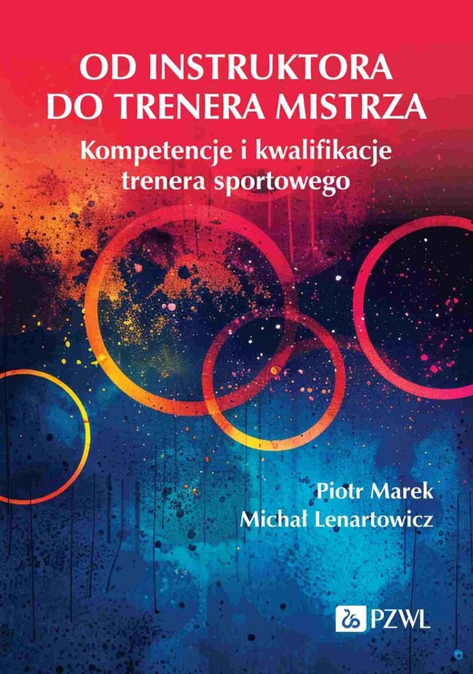 okładka Od instruktora do trenera mistrza. Kompetencje i kwalifikacje trenera sportowego ebook | epub, mobi | Piotr Marek, Michał Lenartowicz