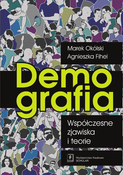 okładka Demografia Współczesne zjawiska i teorie ebook | pdf | Marek Okólski, Agnieszka Fihel