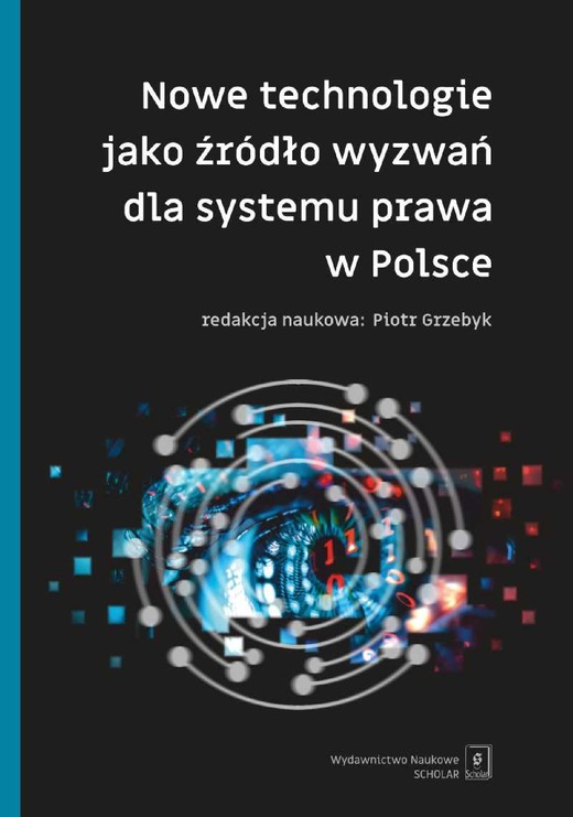 okładka Nowe technologie jako źródło wyzwań dla systemu prawa w Polsce ebook | pdf | Piotr Brudnicki, Jakub Grygutis, Piotr Grzebyk