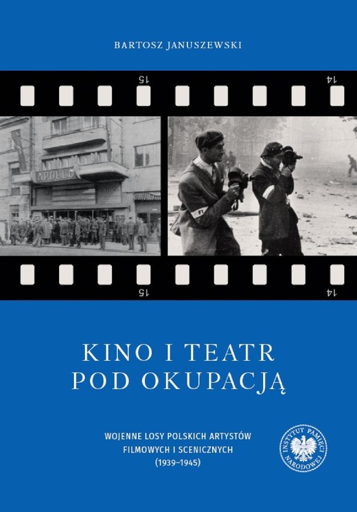 okładka Kino i teatr pod okupacją ebook | epub, mobi | Bartosz Januszewski