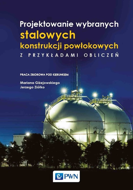 okładka Projektowanie wybranych stalowych konstrukcji powłokowych z przykładami obliczeń ebook | epub, mobi | Praca Zbiorowa