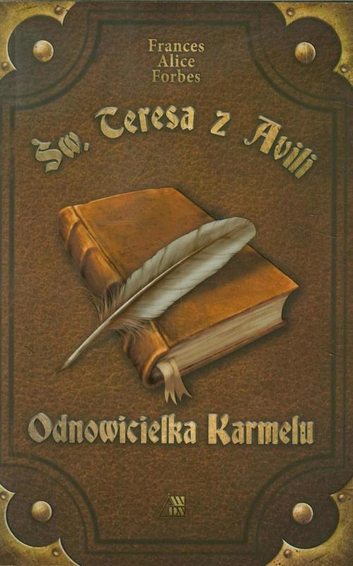 okładka Św Teresa z Avili Odnowicielka Karmelu ebook | epub, mobi | Frances Alice Forbes