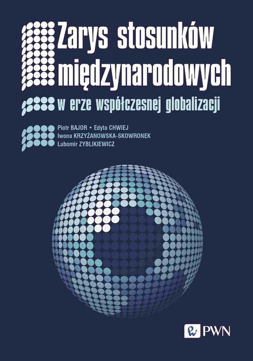 okładka Zarys stosunków międzynarodowych ebook | epub, mobi | Piotr Bajor, Edyta Chwiej, Iwona Krzyżanowska-Skowronek