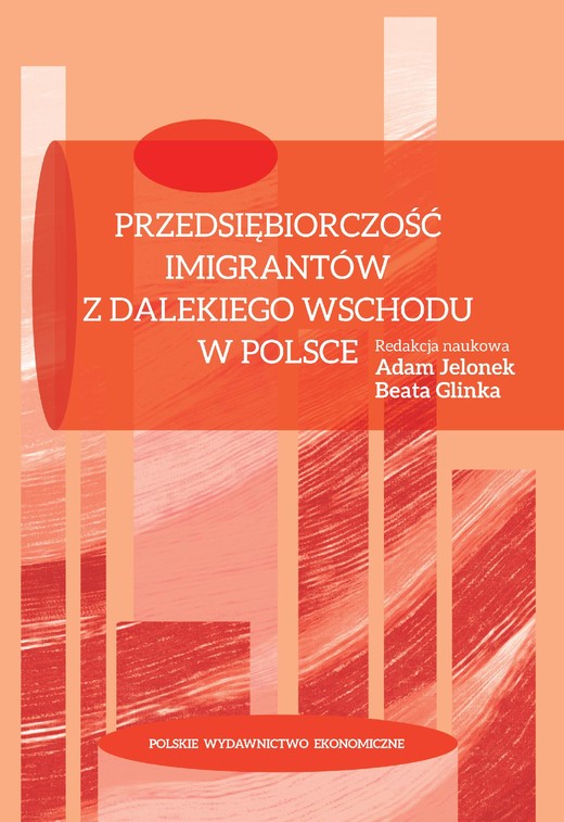 okładka Przedsiębiorczość imigrantów z Dalekiego Wschodu w Polsce ebook | pdf | Adam Jelonek, Beata Glinka