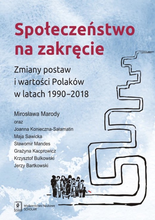 okładka Społeczeństwo na zakręcie. Zmiany postaw i wartości Polaków w latach 1990–2018 ebook | pdf | Mirosława Marody, Joanna Konieczna-Sałamatin, Maja Sawicka