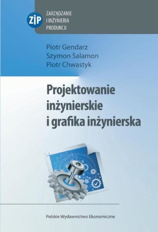 okładka Projektowanie inżynierskie i grafika inżynierska ebook | pdf | Piotr Gendarz, Szymon Salamon