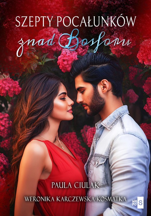 okładka Szepty pocałunków znad Bosforu ebook | epub, mobi | Paula Ciulak, Weronika Karczewska-Kosmatka