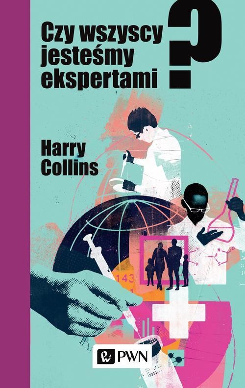 okładka Czy wszyscy jesteśmy ekspertami? ebook | epub, mobi | Harry Collins