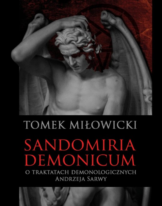 okładka Sandomiria Demonicum. O traktatach demonologicznych Andrzeja Sarwy ebook | epub, mobi | Tomek Miłowicki