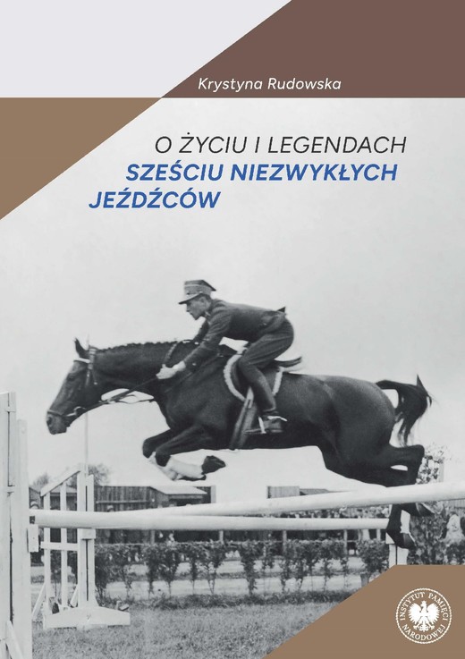 okładka O życiu i legendach sześciu niezwykłych jeźdźców ebook | epub, mobi | Krystyna Rudowska