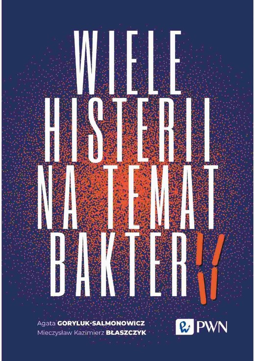 okładka Wiele histerii na temat bakterii ebook | epub, mobi | Agata Goryluk-Salmonowicz, Mieczysław Kazimierz
