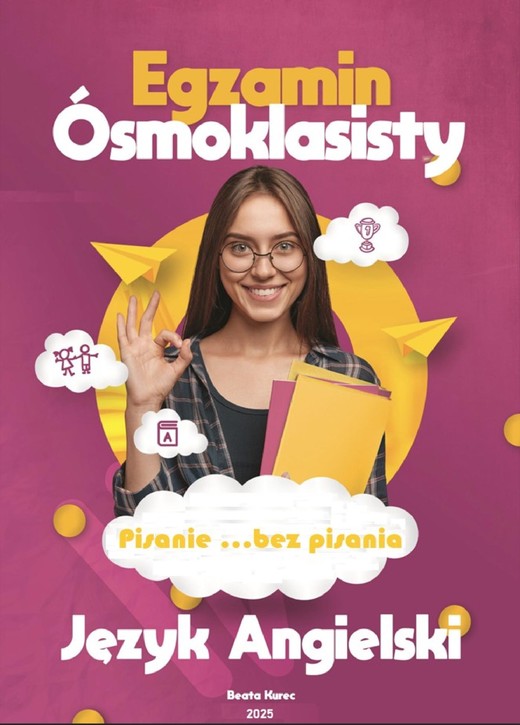 okładka PISANIE...BEZ PISANIA. EGZAMIN ÓSMOKLASISTY Z JĘZYKA ANGIELSKIEGO. ebook | pdf | Beata Kurec