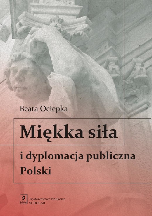 okładka Miękka siła i dyplomacja publiczna Polski ebook | pdf | Beata Ociepka