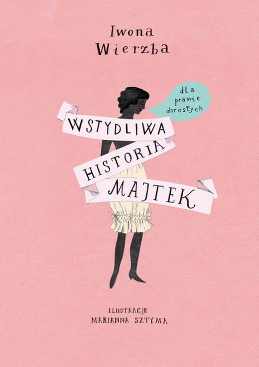 okładka Wstydliwa historia majtek dla prawie dorosłych ebook | pdf | Iwona Wierzba