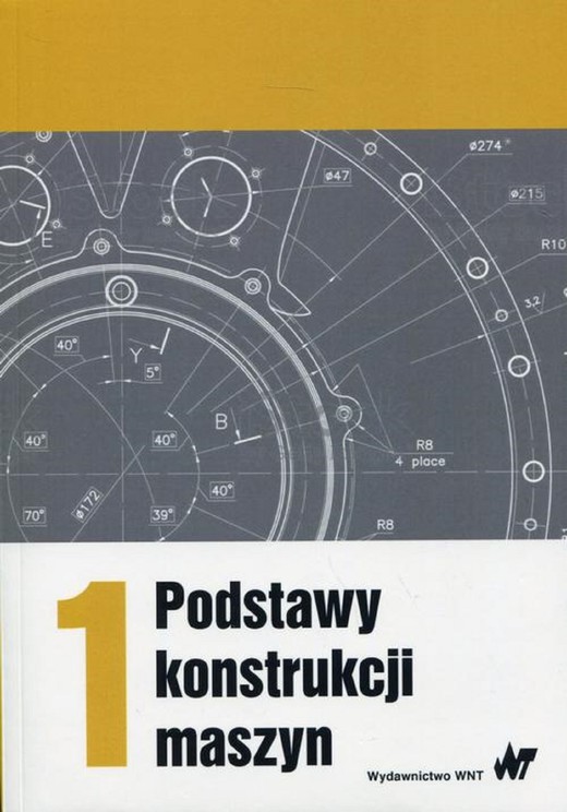 okładka Podstawy konstrukcji maszyn Tom 1 ebook | Marek Dietrich