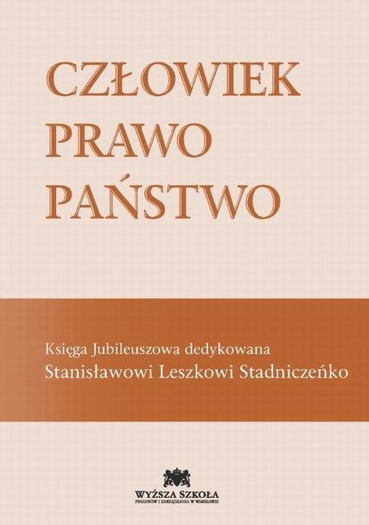 okładka Człowiek Prawo Państwo Księga Jubileuszowa dedykowana Stanisławowi Leszkowi Stadniczeńko ebook | pdf | Jan Jeżewski, Anna Pawlak