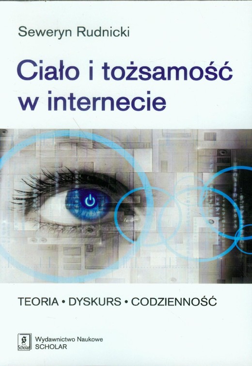 okładka Ciało i tożsamość w internecie ebook | pdf | Seweryn Rudnicki