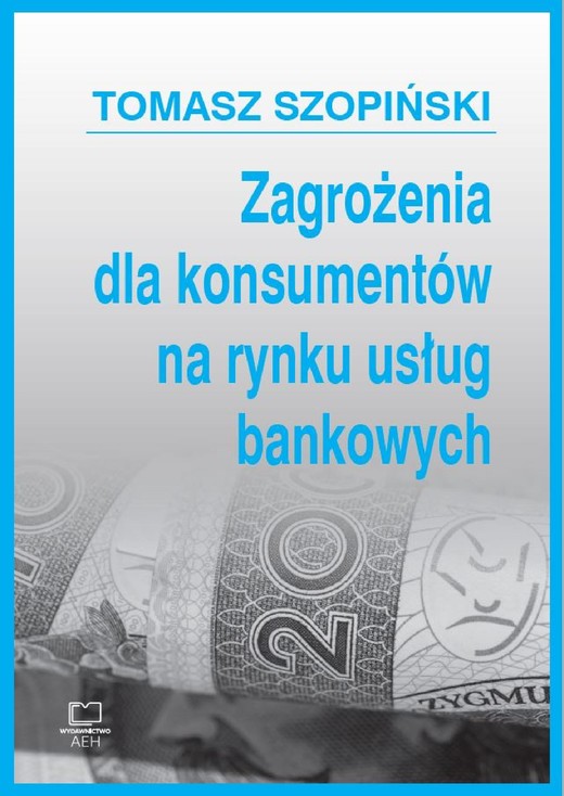 okładka Zagrożenia dla konsumentów na rynku usług bankowych ebook | pdf | Tomasz Szopiński