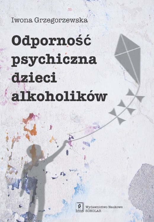 okładka Odporność psychiczna dzieci alkoholików ebook | pdf | Iwona Grzegorzewska