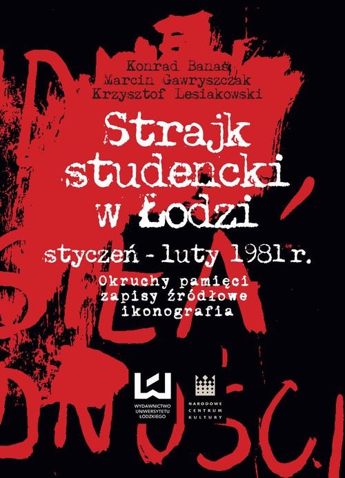 okładka Strajk studencki w Łodzi styczeń–luty 1981 r. ebook | pdf | Konrad Banaś, Marcin Gawryszczak,