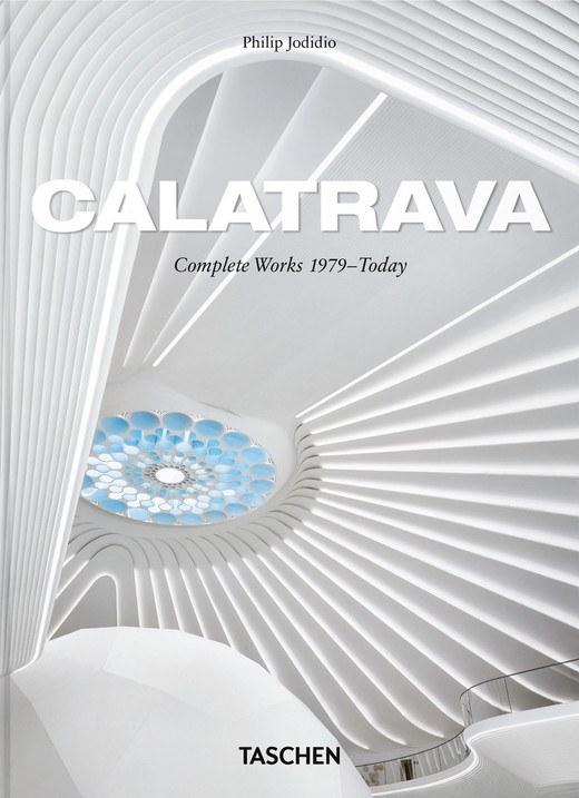 okładka Calatrava. Complete Works 1979–Today. 45th Ed. książka | Philip Jodidio