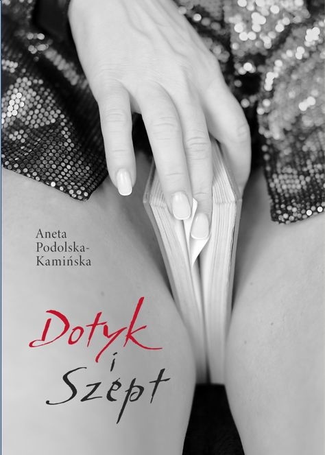 okładka Dotyk i szept książka | Aneta Podolska-Kamińska