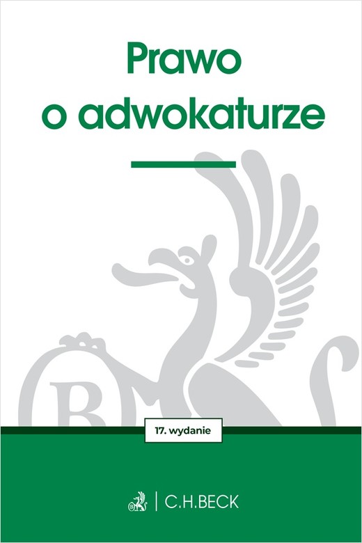 okładka Prawo o adwokaturze wyd. 17 książka | Opracowanie zbiorowe