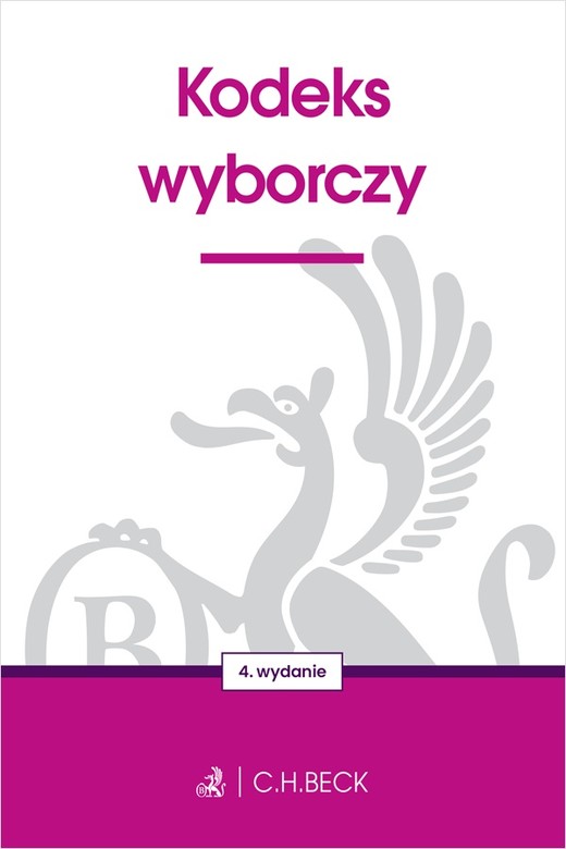okładka Kodeks wyborczy wyd. 4 książka | Opracowanie zbiorowe