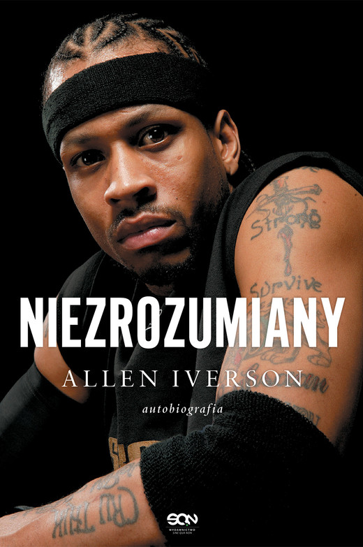 okładka Allen Iverson. Niezrozumiany. Autobiografia książka | Beauchamp Ray, Iverson Allen