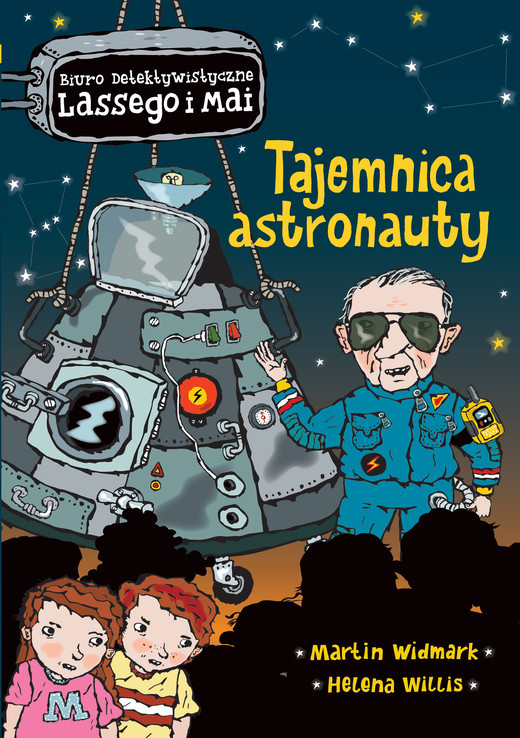okładka Tajemnica astronauty. Biuro Detektywistyczne Lassego i Mai książka | Martin Widmark