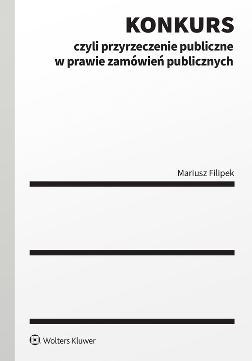 okładka Konkurs czyli przyrzeczenie publiczne w prawie zamówień publicznych książka | Filipek Mariusz